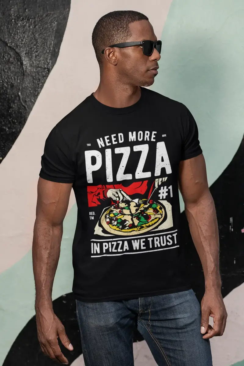 Ultrabasic Need More Pizza Men's T-Shirt - In Pizza We Trust Graphic Quote Tee 1