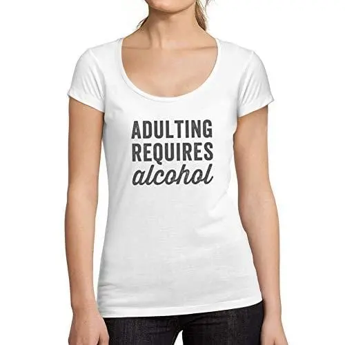 Ultrabasic - Tee-Shirt Femme Col Rond Décolleté Adulting Requires Alcohol 1