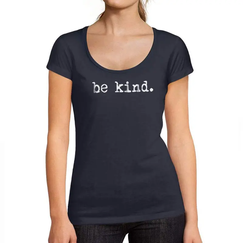 Ultrabasic - Tee-Shirt Femme Col Rond Décolleté Be Kind Lettres Imprimées French Marine 1