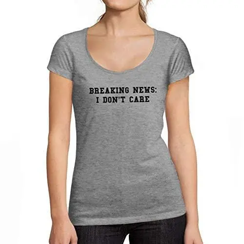 Ultrabasic - Tee-Shirt Femme Col Rond Décolleté Breaking News I Don't Care 1