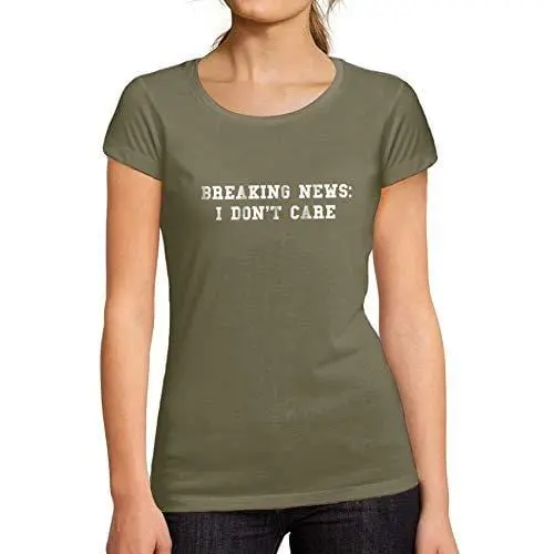 Ultrabasic - Tee-Shirt Femme Col Rond Décolleté Breaking News I Don't Care 1