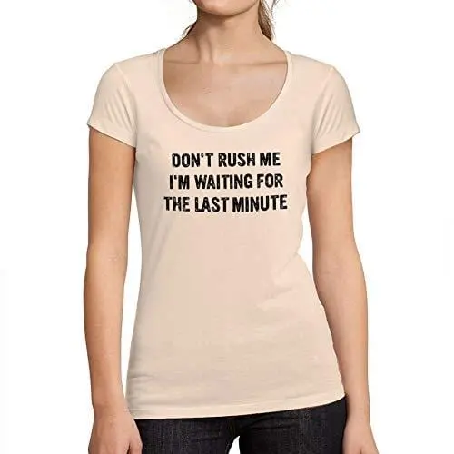 Ultrabasic - Tee-Shirt Femme Col Rond Décolleté Don't Rush Me 1