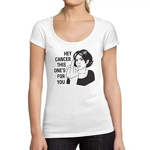 Ultrabasic - Tee-Shirt Femme Col Rond Décolleté Hey Cancer This Is For You 1