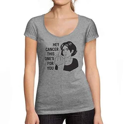 Ultrabasic - Tee-Shirt Femme Col Rond Décolleté Hey Cancer This Is For You 1
