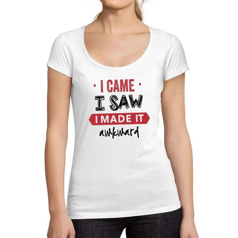 Ultrabasic - Tee-Shirt Femme Col Rond Décolleté Je Suis Venu J'ai Vu Que Je L'ai Rendu Maladroit Imprimé Lettres Blanc 1