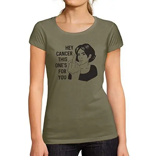 Ultrabasic - Tee-Shirt Femme Manches Courtes Hey Cancer This Is For You 1