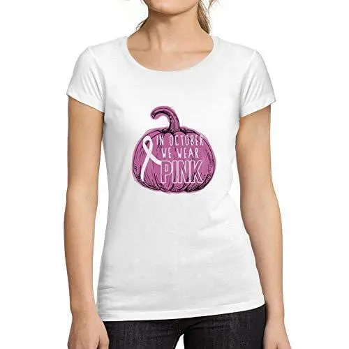 Ultrabasic - Tee-Shirt Femme Manches Courtes In October We Wear Pink Blanc 1