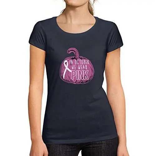 Ultrabasic - Tee-Shirt Femme Manches Courtes In October We Wear Pink French Marine 1