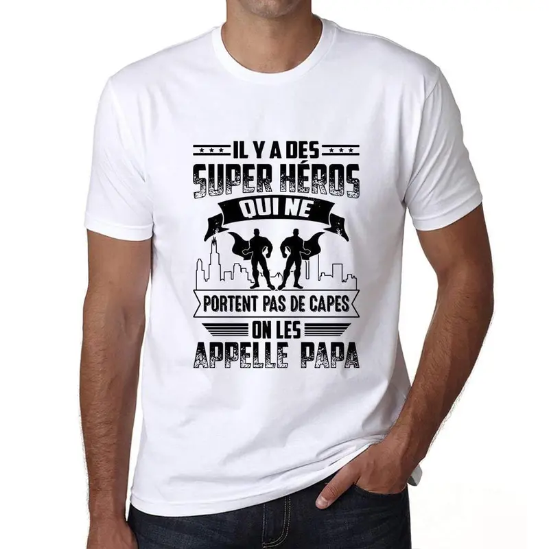 Ultrabasic - Unisex Il Y A Des Super Heros Qui Ne Portent Pas De Capes On Les Appelle Papa T-Shirt Blanc 1
