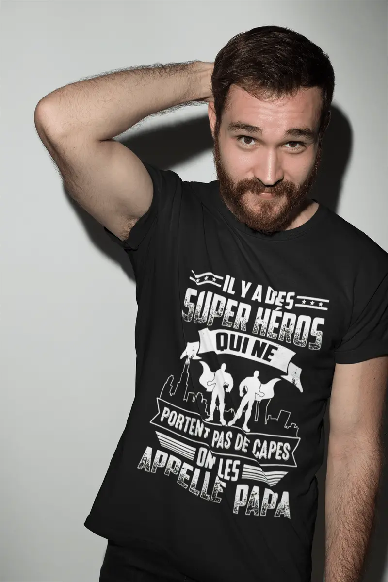 Ultrabasic - Unisex Il Y A Des Super Heros Qui Ne Portent Pas De Capes On Les Appelle Papa T-Shirt Noir Profond 1