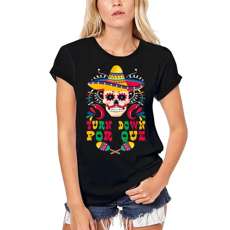 Ultrabasic Women's Organic T-Shirt Turn Down Por Que - Funny Sombrero Skull Tee Shirt - Cinco De Mayo Gift 1