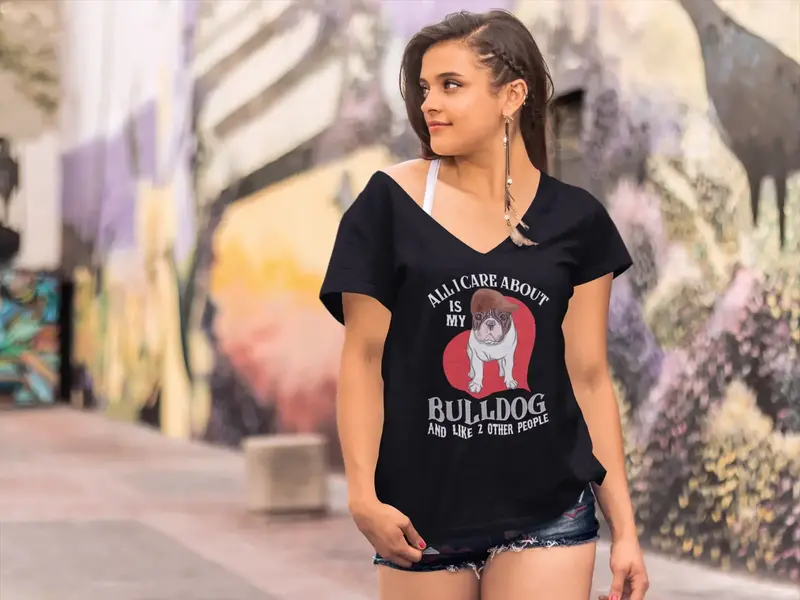 Ultrabasic Women's T-Shirt All I Care About Is My Bulldog - Funny Dog Tee Shirt 1