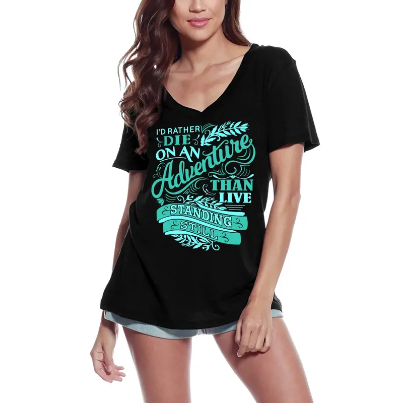 Ultrabasic Women's T-Shirt I'd Rather Die On An Adventure - Inspirational Tee 1