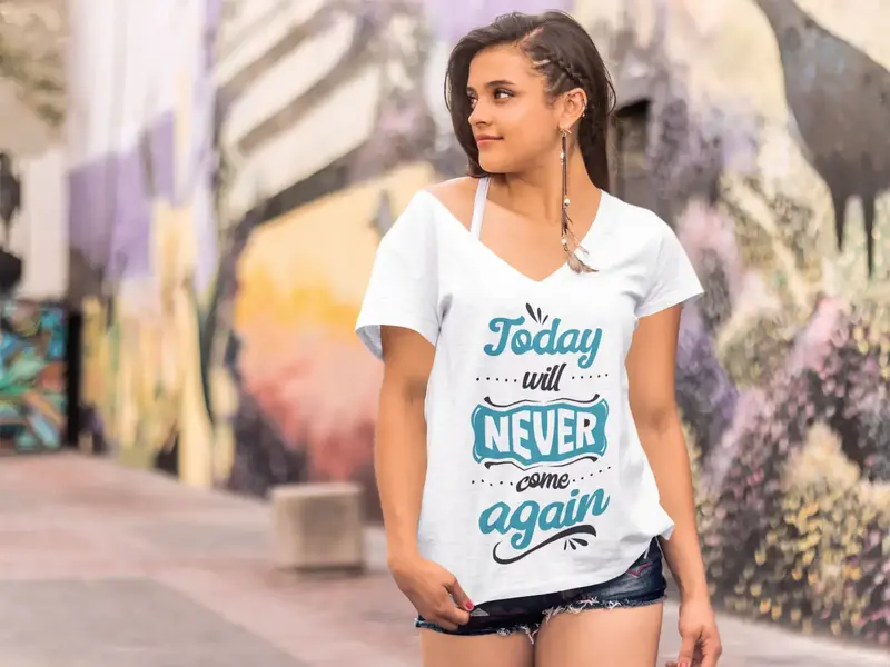Ultrabasic Women's T-Shirt Quote Today Will Never Come Again - Motivational Shirt 1