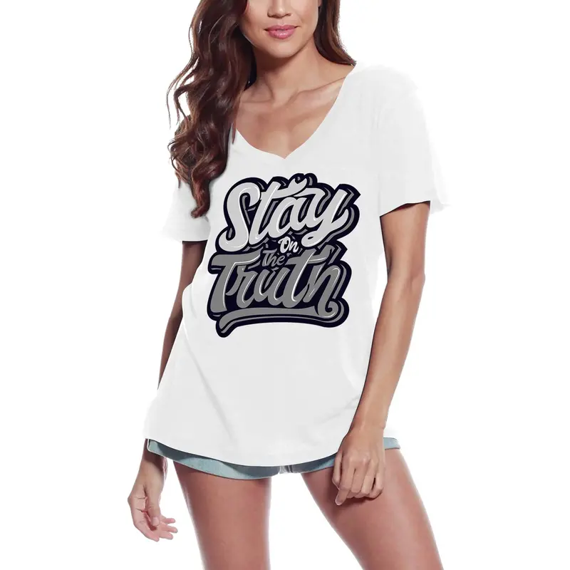 Ultrabasic Women's T-Shirt Stay On The Truth - Motivational Inspirational Slogan 1