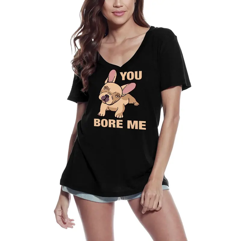 Ultrabasic Women's T-Shirt You Bore Me - Funny French Bulldog Tee Shirt 2