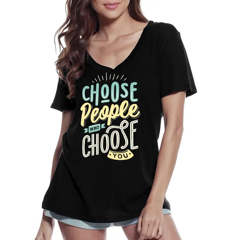 Ultrabasic Women's V-Neck T-Shirt Choose People Who Choose You - Short Sleeve Tee Shirt 1