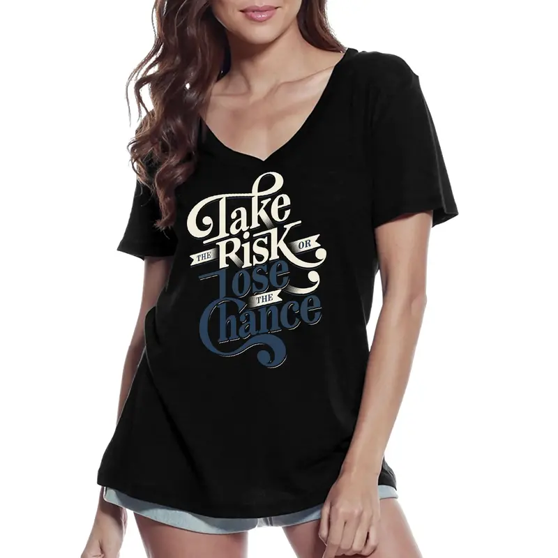 Ultrabasic Women's V-Neck T-Shirt Take The Risk Or Lose The Chance - Short Sleeve Tee Shirt 1