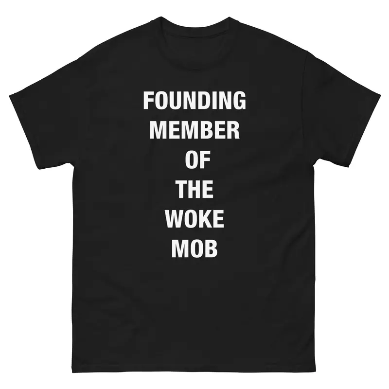 Woke Mob Founder Tee 1